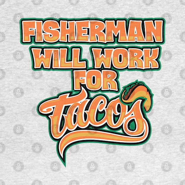 Fisherman will work for tacos by SerenityByAlex